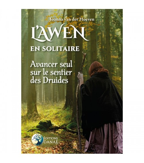 L'Awen en Solitaire: Avancer seul sur le sentier des Druides