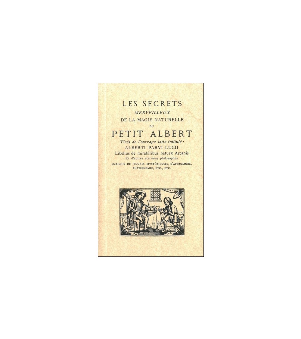 Les secrets merveilleux de la magie naturelle du Petit Albert