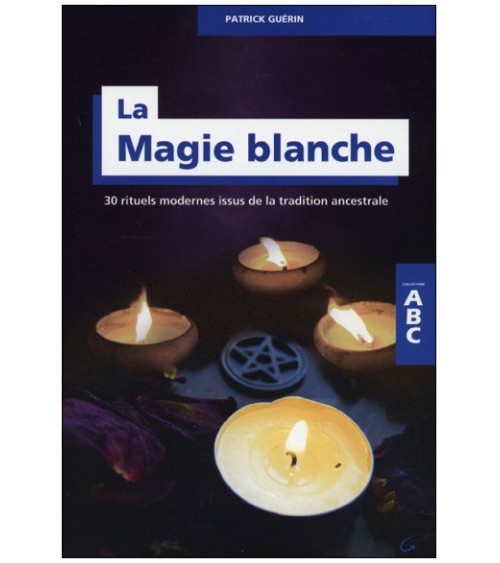 ABC de la magie blanche