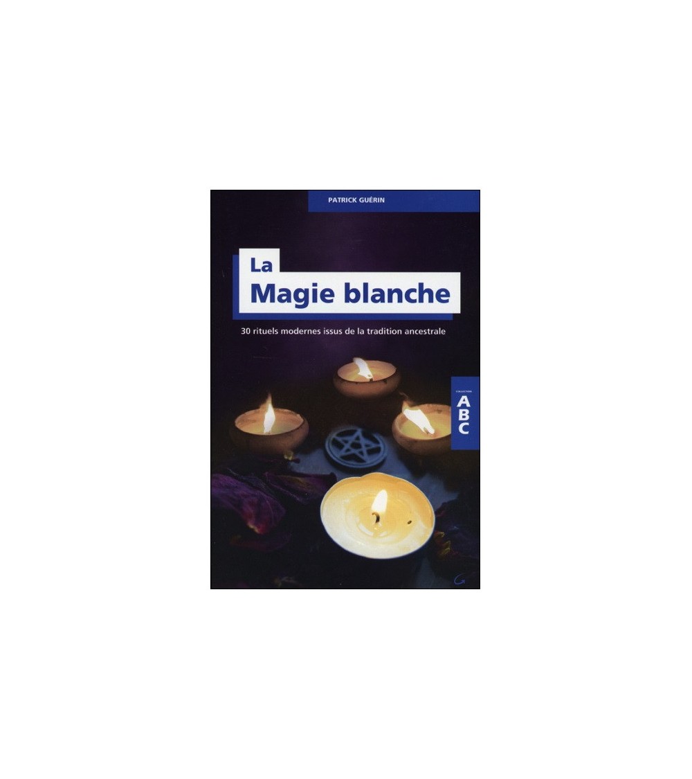 ABC de la magie blanche