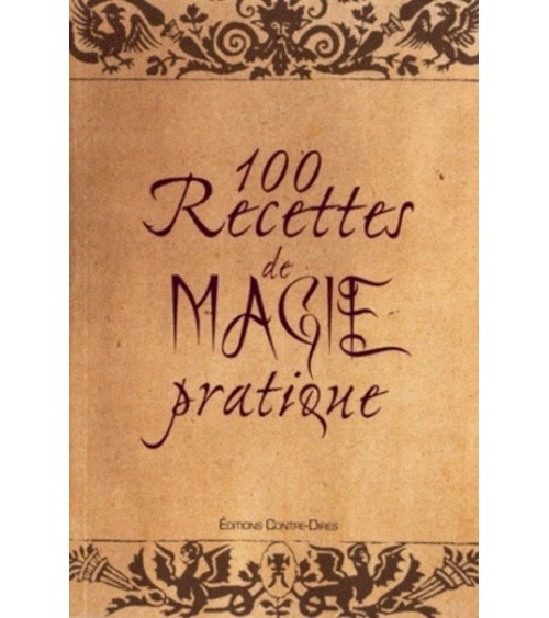 100 RECETTES DE MAGIE PRATIQUE