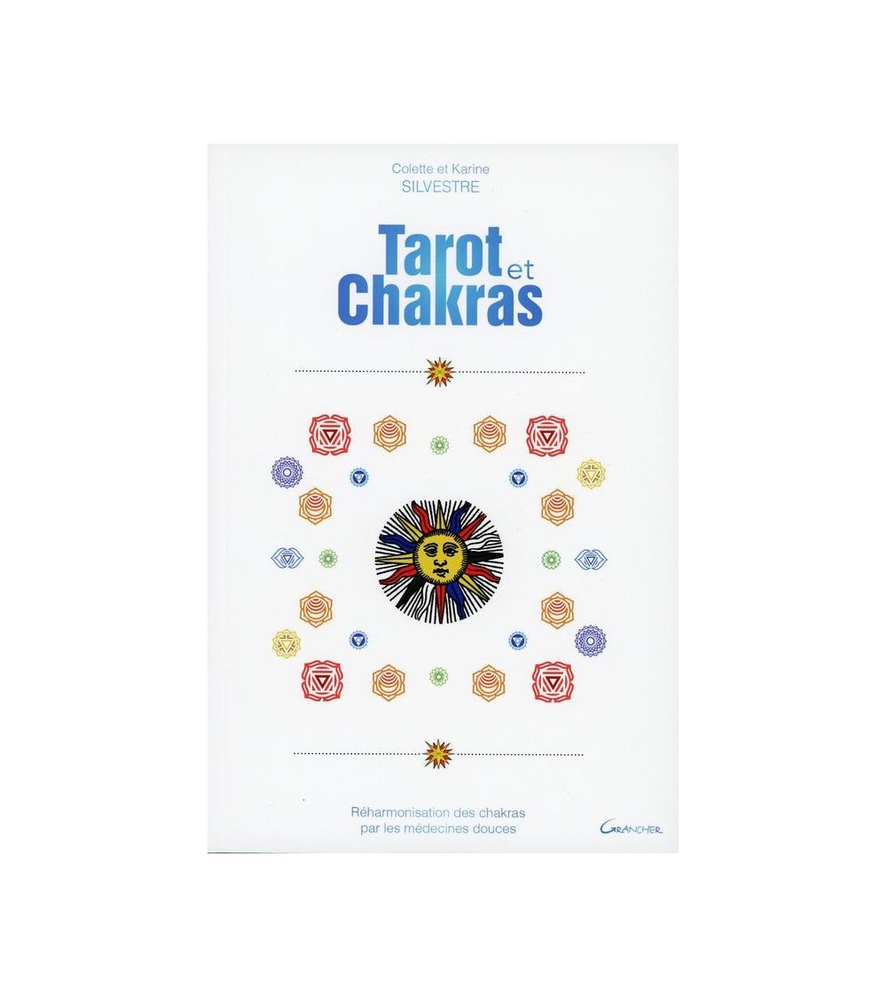 Tarot et Chakras - Réharmonisation des chakras par les médecines douce