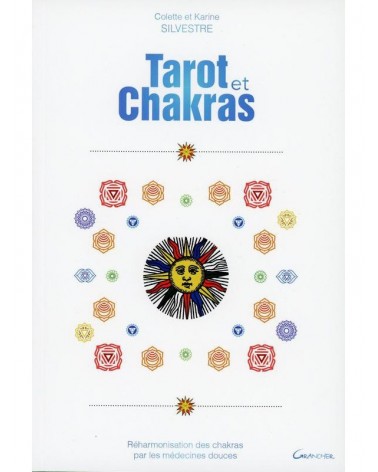 Tarot et Chakras - Réharmonisation des chakras par les médecines douce