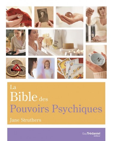 La Bible des Pouvoirs Psychiques