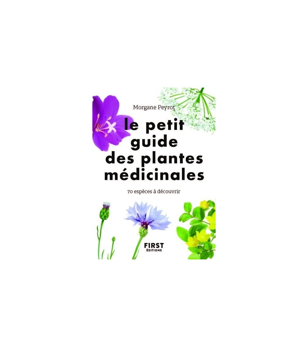 Le Petit guide des plantes médicinales