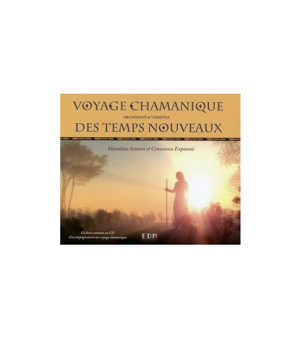 Voyage chamanique des temps nouveaux