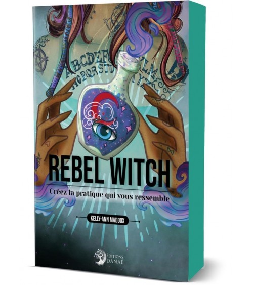 Rebel Witch - Créez la pratique qui vous ressemble