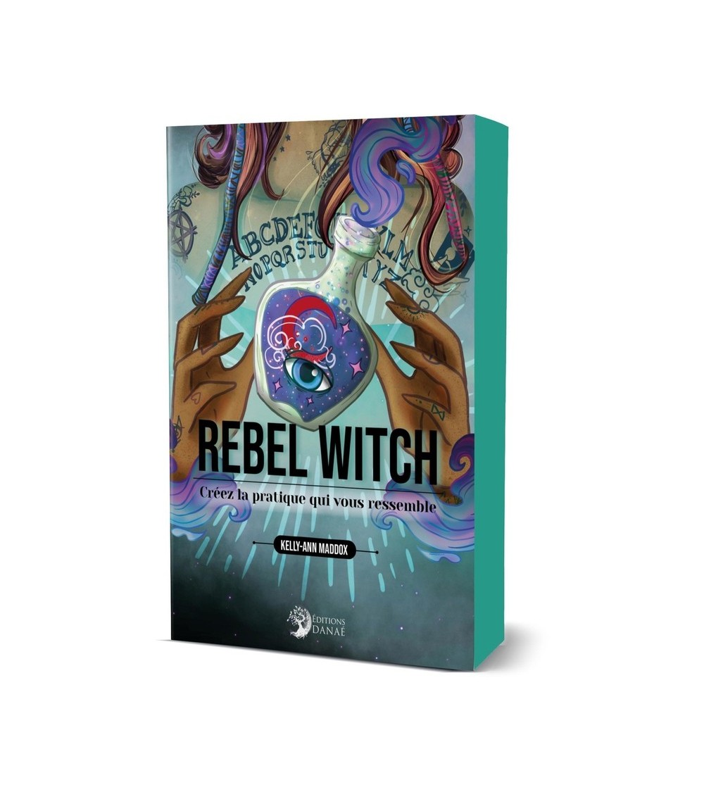 Rebel Witch - Créez la pratique qui vous ressemble