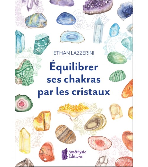Équilibrer ses chakras par les cristaux