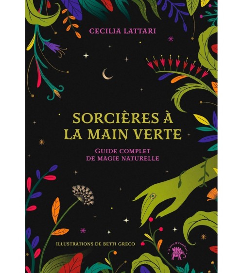 Sorcières à la main verte - Guide complet de magie naturelle