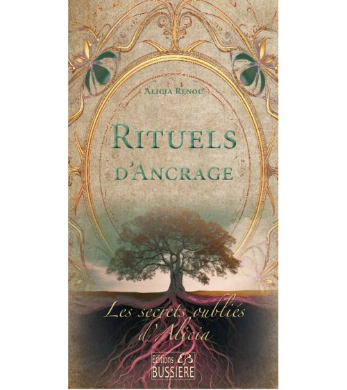 Rituels d'ancrage - Les secrets oubliés d'Alicia