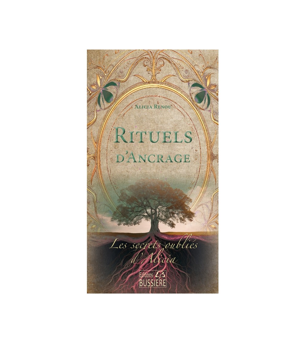 Rituels d'ancrage - Les secrets oubliés d'Alicia