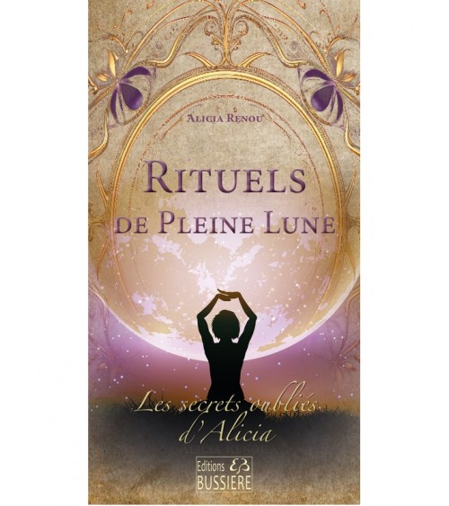 Rituels de Pleine Lune - Les secrets oubliés