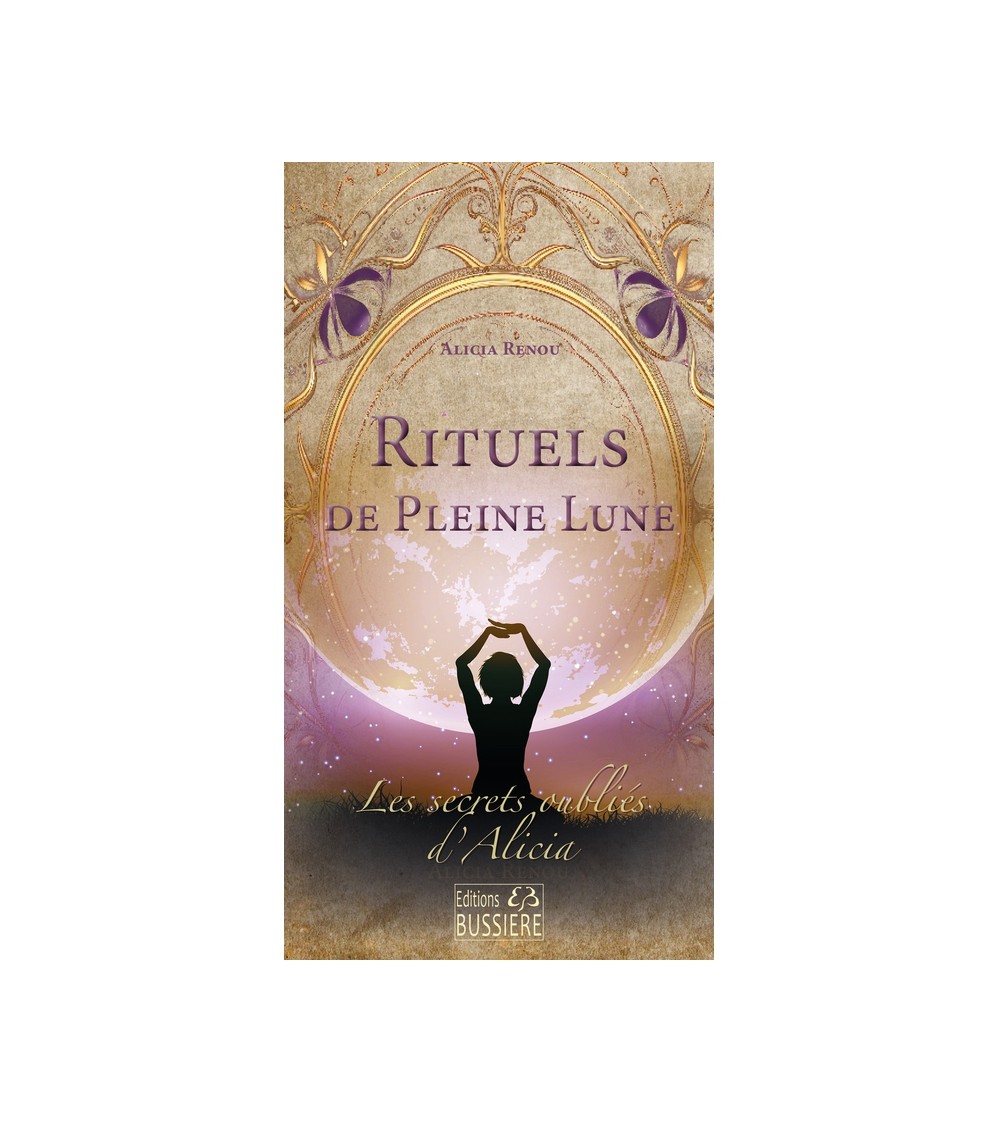 Rituels de Pleine Lune - Les secrets oubliés