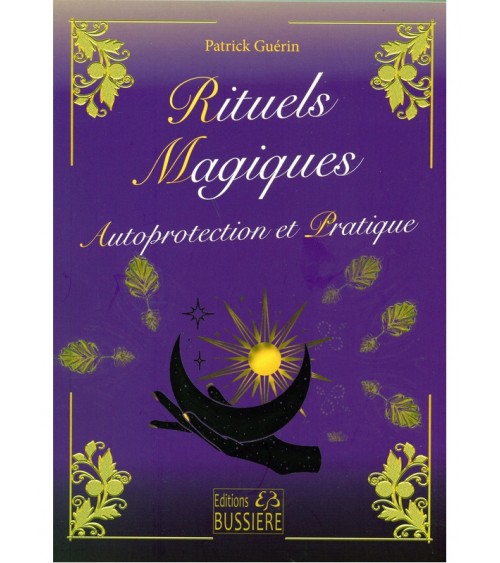 Rituels magiques - Autoprotection et Pratique