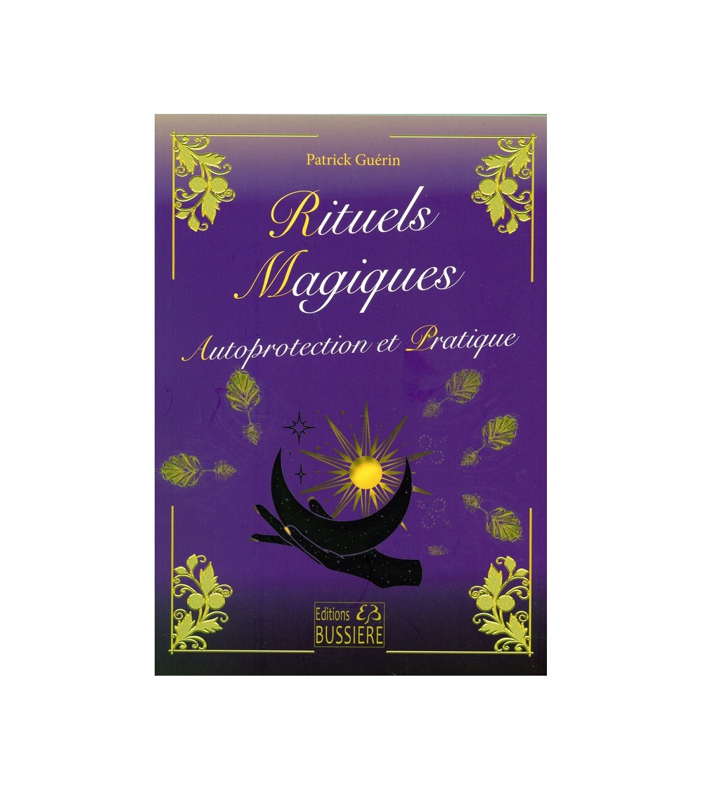 Rituels magiques - Autoprotection et Pratique