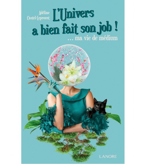 L'Univers a bien fait son job ! … ma vie de médium