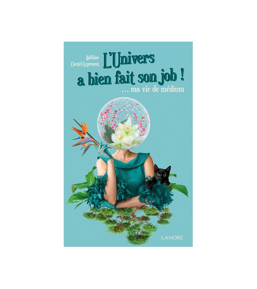 L'Univers a bien fait son job ! … ma vie de médium