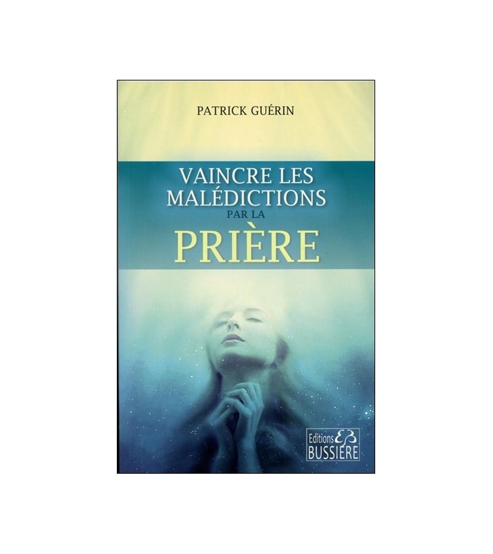 Vaincre les malédictions par la prière