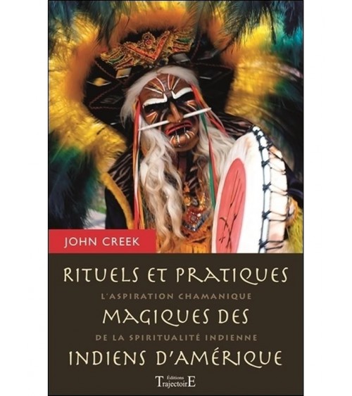 Rituels et pratiques magiques des indiens d'Amérique - L'aspiration chamanique