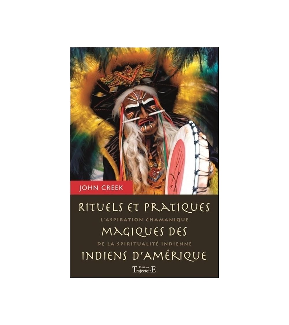 Rituels et pratiques magiques des indiens d'Amérique - L'aspiration chamanique