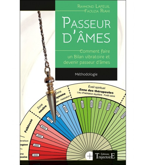 Passeur d'âmes - Méthodologie - Comment faire un bilan vibratoire et devenir passeur d'âmes