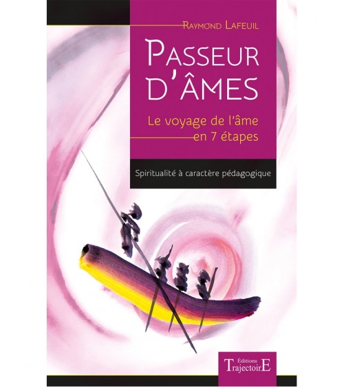 Passeur d'âmes - Le voyage de l'âme en 7 étapes