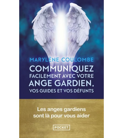 Communiquez facilement avec votre ange gardien, vos guides et vos défunts