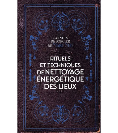 Rituels et techniques de nettoyage énergétique des lieux
