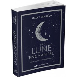 La lune enchantée - Guide complet de la magie lunaire