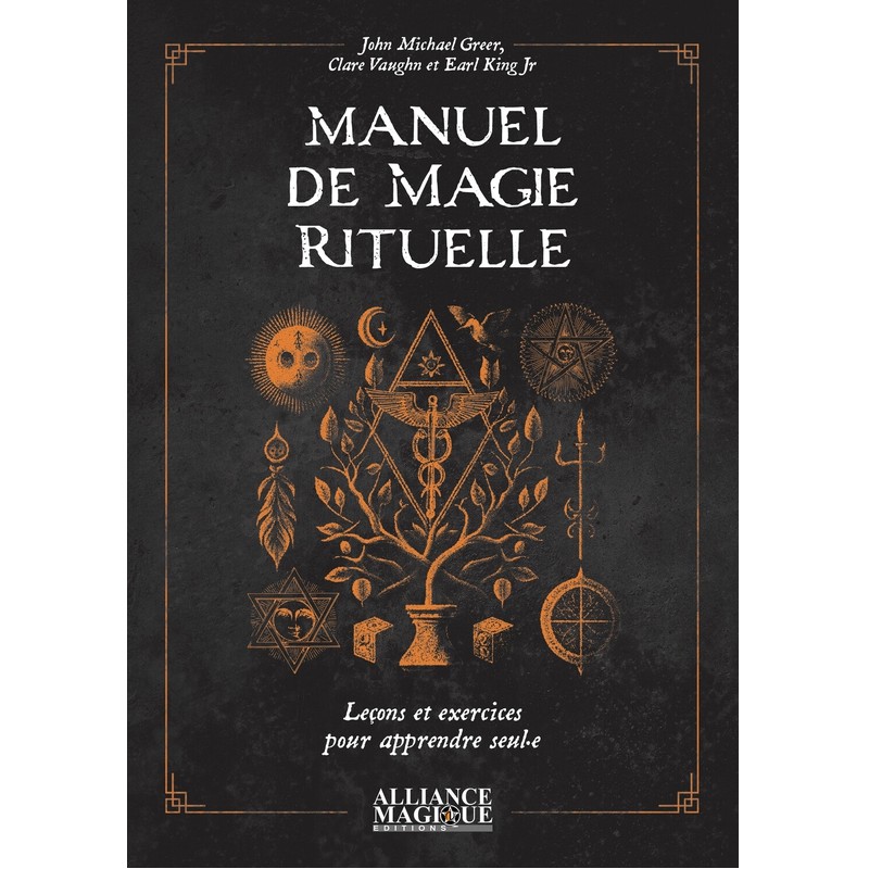 Manuel de magie rituelle - Leçons et exercices pour apprendre seul