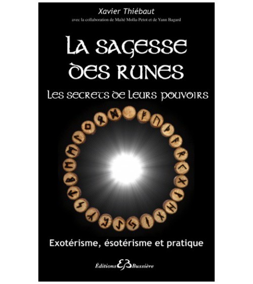 La sagesse des runes - Les secrets de leurs pouvoirs