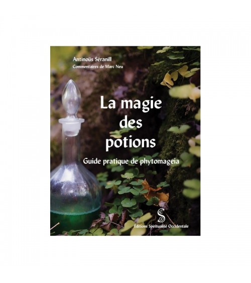 La magie des potions - Guide pratique de phytomageia