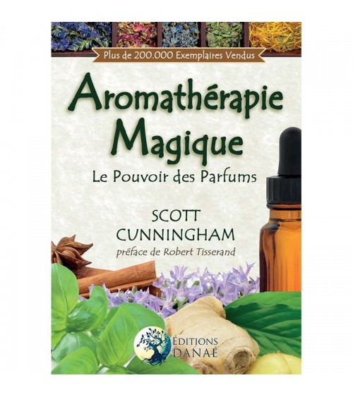 Aromathérapie Magique : Le pouvoir des parfums