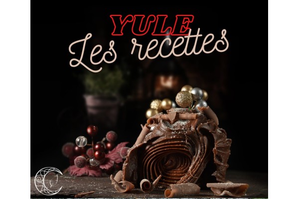 Yule : Les recettes Yule : Les recettes