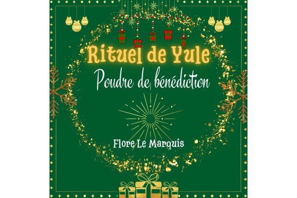 Rituel de Yule: Poudre de bénédiction 